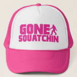 Pink Gone Squatchin Trucker Hat *best Version* at Zazzle