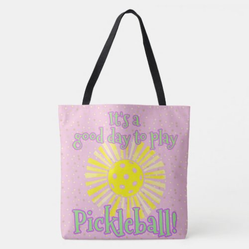 Pink Good Day To Play Pickleball  Tote Bag
