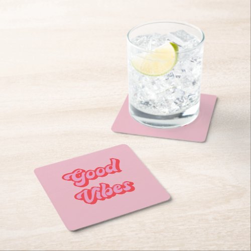 Pink Good Vibes Party Square Paper Coaster