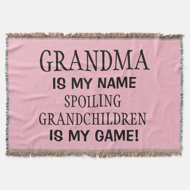 Pink Grandma is my Name Spoiling Grandchildren Throw Blanket Zazzle