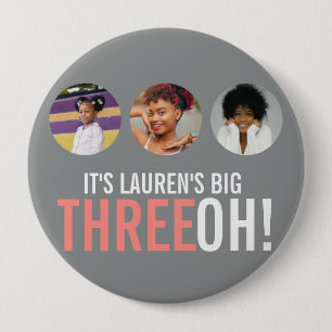 Pink gray 30th Three OH! photo thirtieth birthday Button