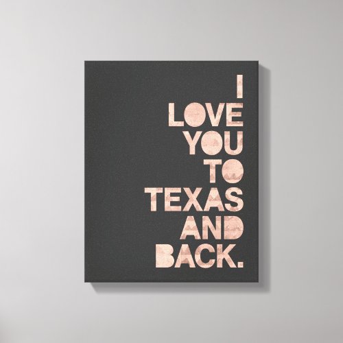 Pink Gray Love You To Texas and Back Canvas Print