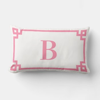 Pink Greek Key Border Monogram Lumbar Pillow by pinkgifts4you at Zazzle