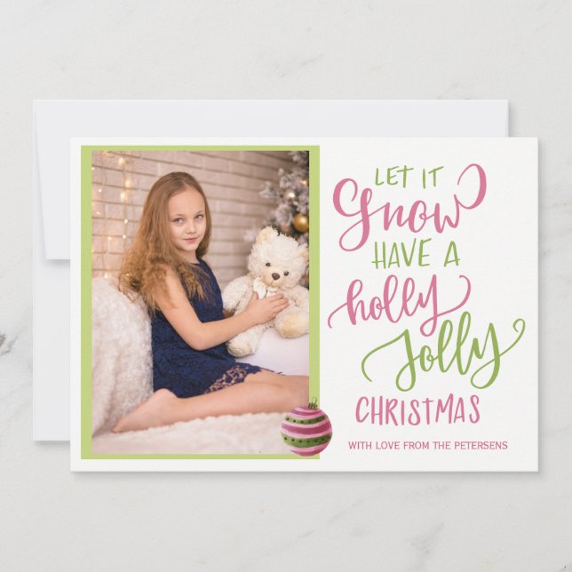 Pink green let it snow script Christmas photo Holiday Card (Front)
