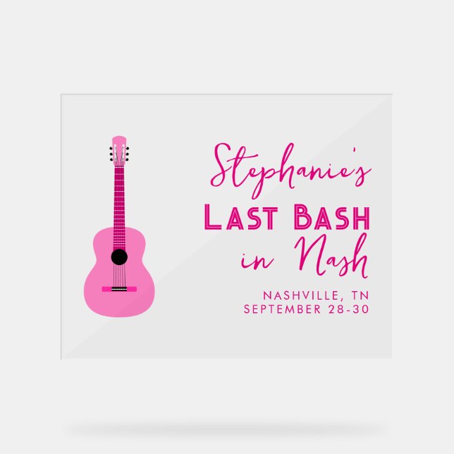 Pink Guitar Last Bash in Nash Bachelorette   Acrylic Sign (Front)