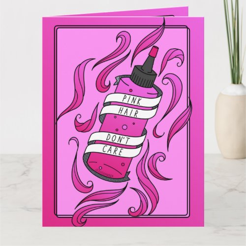 Pink Hair Dont Care Girly Dye Bottle Illustration Card