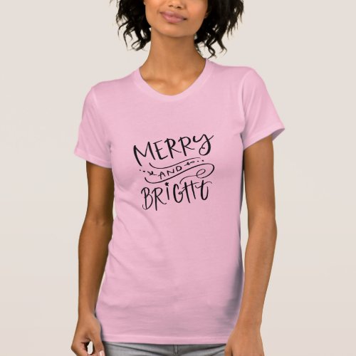 Pink Hand Lettered Merry And Bright T_Shirt