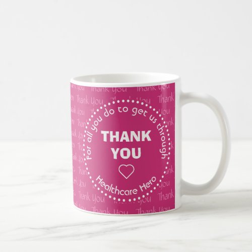 Pink Healthcare Hero THANK YOU Coffee Mug