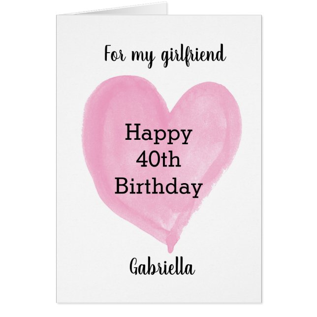 Pink Heart 40th Birthday Girlfriend Cards (Front)