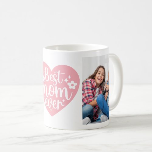 Pink Heart Best Mom Ever 2 Photos  Coffee Mug