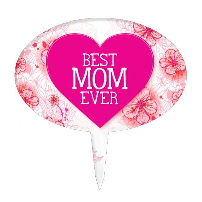 Pink Heart Best Mom Ever Cake Topper (Front)