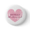 Pink heart bridesmaids buttons | Personalized name