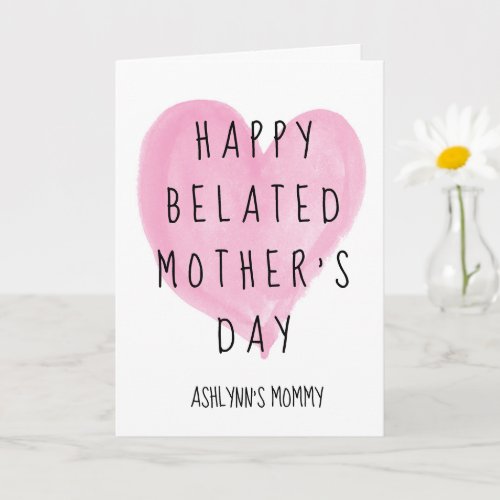 Pink Heart Happy Belated Mothers Day Card