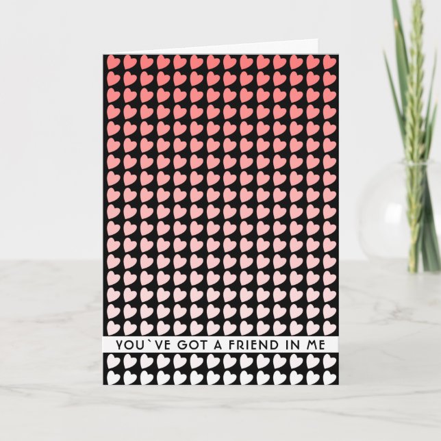 Pink Heart Pattern You`ve got a Friend Friendship Holiday Card (Front)