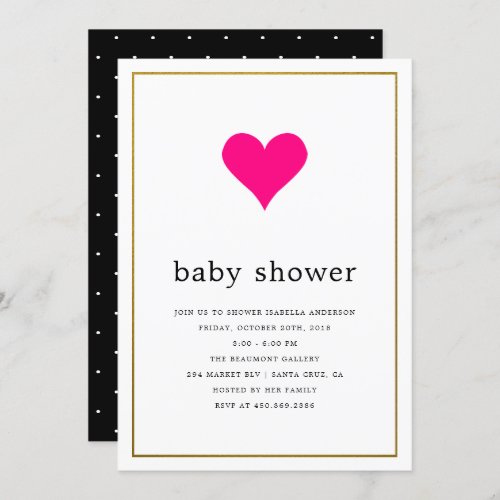 Pink Heart & Simple Typography Girl Baby Shower Invitation - These simple, elegant baby shower invitation templates are perfect for you to create your own custom invites. Perfect for a girl baby shower party. The modern, minimalist design leverages hot pink heart with classical black and white typography and polka dot pattern on the reverse side. A gold gradient border frames the front. Choose from 12 unique paper types, two printing options and six shapes to design an invitation that's perfect for your guests.