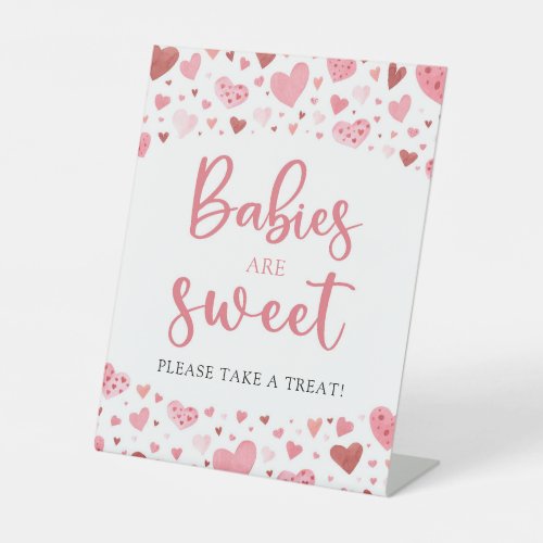 Pink Hearts Valentine Baby Shower Babies are Sweet Pedestal Sign