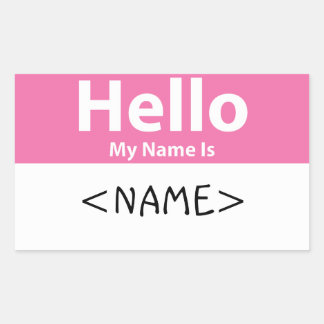 Pink Hello My Name is, <NAME> Rectangular Sticker
