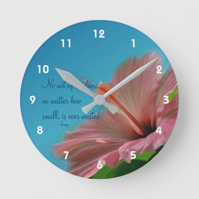 Pink Hibiscus Flower Kindness Quote Inspirational Round Clock (Front)