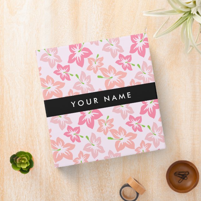 Pink Hibiscus, Pink Flowers, Your Name 3 Ring Binder (In Situ)