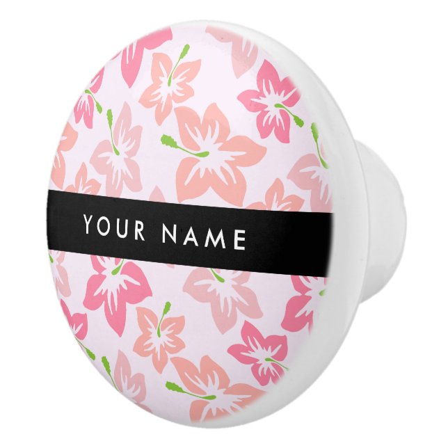 Pink Hibiscus, Pink Flowers, Your Name Ceramic Knob (Right)