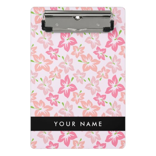 Pink Hibiscus Pink Flowers Your Name Mini Clipboard