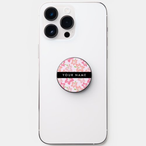 Pink Hibiscus Pink Flowers Your Name PopSocket