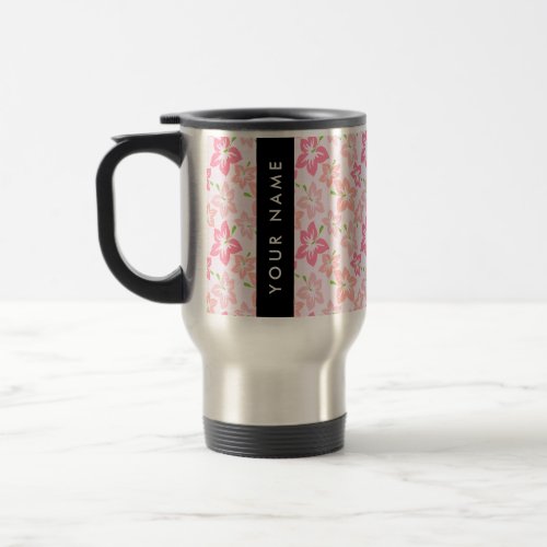 Pink Hibiscus Pink Flowers Your Name Travel Mug