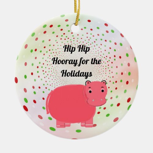 Pink Hippo Hooray for Holidays Ceramic Ornament