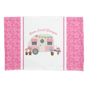 Pink Home Sweet Glamper Pillowcase