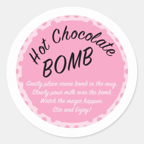 Pink Hot cocoa bomb direction label hot chocolate Classic Round Sticker