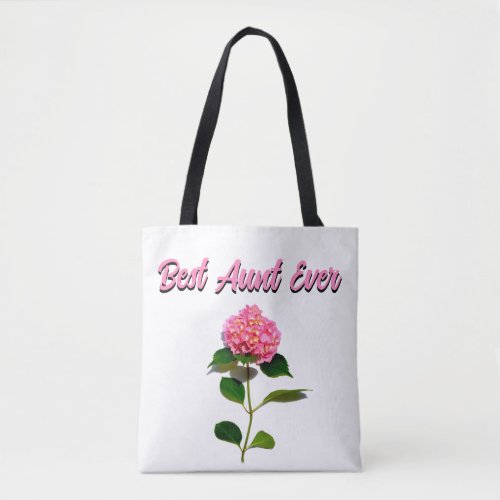 Pink hydrangea pink floral  best Aunt ever Tote Bag