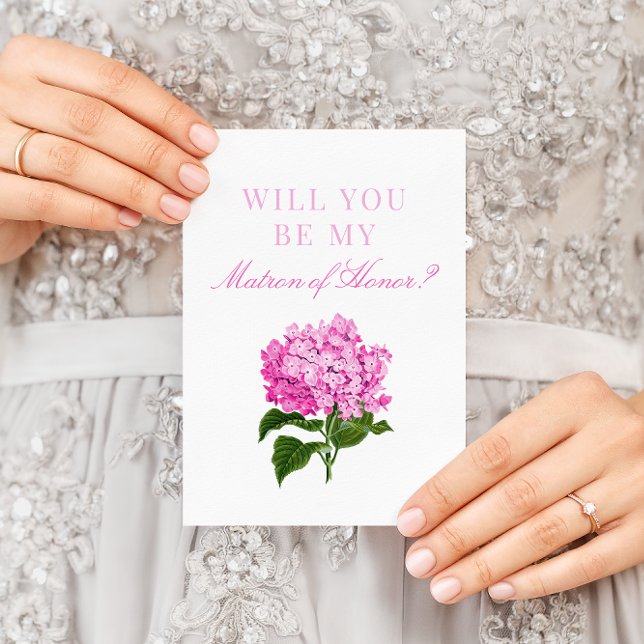 Pink Hydrangea Will You Be My Matron of Honor Card (Creator Uploaded)