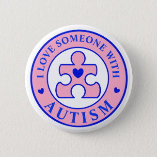 Pink "I love someone with Autism" pin awareness.