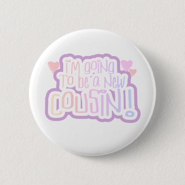 Pink I'm Going to be a Cousin Pinback Button (Front)