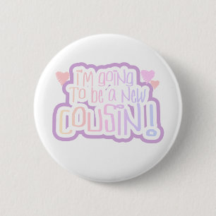 Pink I'm Going to be a Cousin Pinback Button