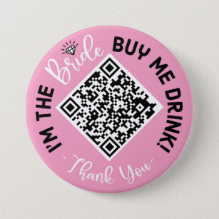 Pink I'm The Bride Buy Me A Drink QR Code Button