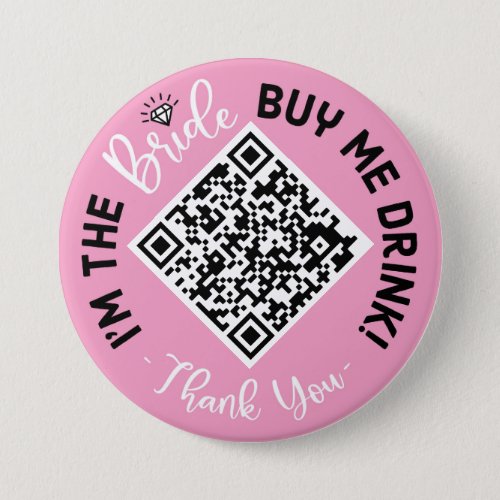 Pink Im The Bride Buy Me A Drink QR Code Button