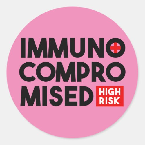 Pink Immunocompromised High Risk Classic Round Sticker
