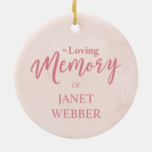 Pink in Loving Memory for Loved Ones Ceramic Ornament