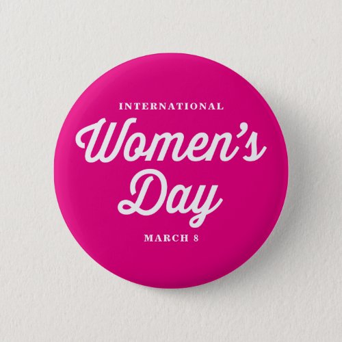 Pink International Womens Day Typography I Pinback Button