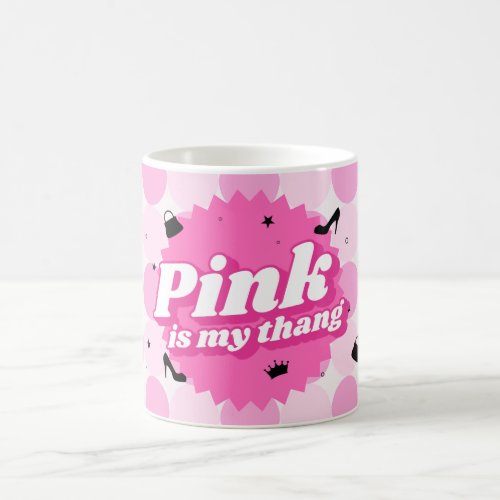 Pink is My Thang Coffee Mug