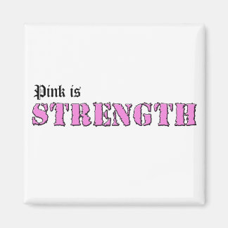 Pink is Strength Magnet