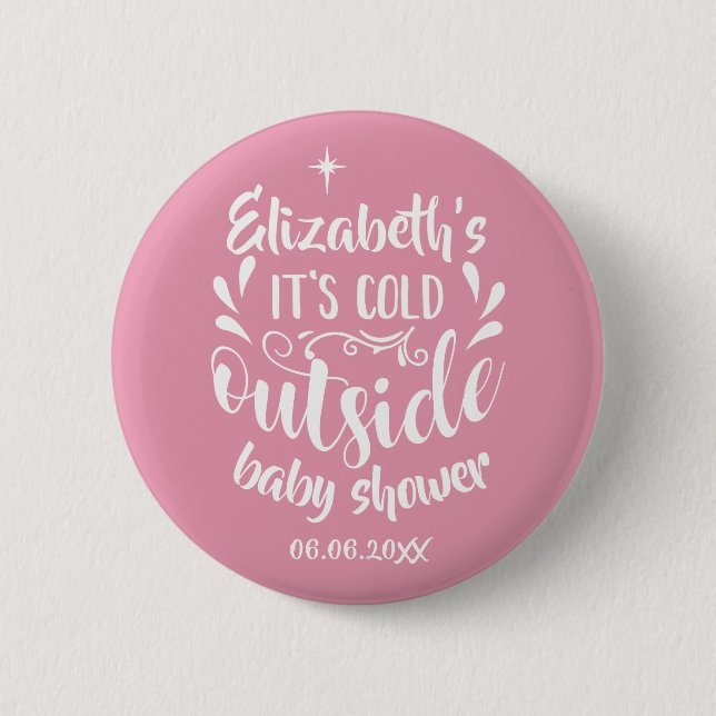 Pink Its Cold Outside Baby Shower/Sprinkle Button (Front)