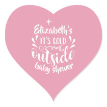 Pink Its Cold Outside Baby Shower/Sprinkle Heart Sticker