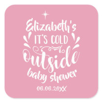 Pink Its Cold Outside Baby Shower/Sprinkle Square Sticker