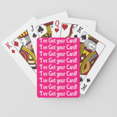 Pink Ive Got your Card Playing Card Deck