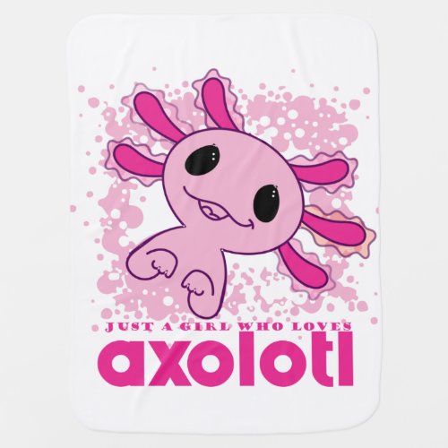 Pink Just A Girl Who Loves Axolotl Baby Blanket