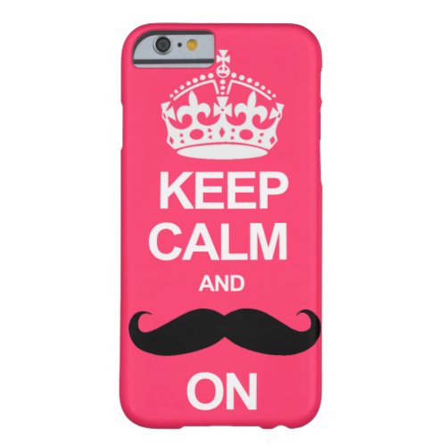 Pink Keep Calm and Carry On Mustache iPhone 6 case