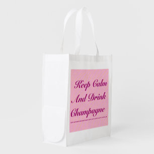 Pink Keep Calm and Drink Champagne Reusable Bag