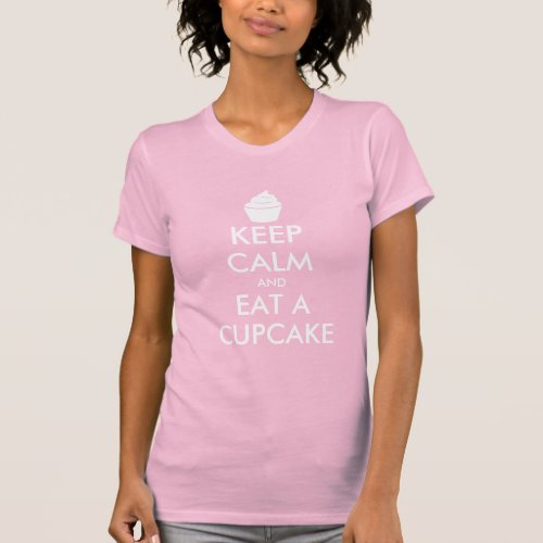 Pink Keep calm and eat a cupcake t shirt for women